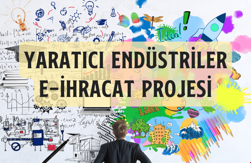 AKİB E-İhracat Projesi- Yaratıcı ve Kültürel Sektörler